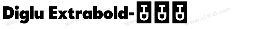 Diglu Extrabold字体转换